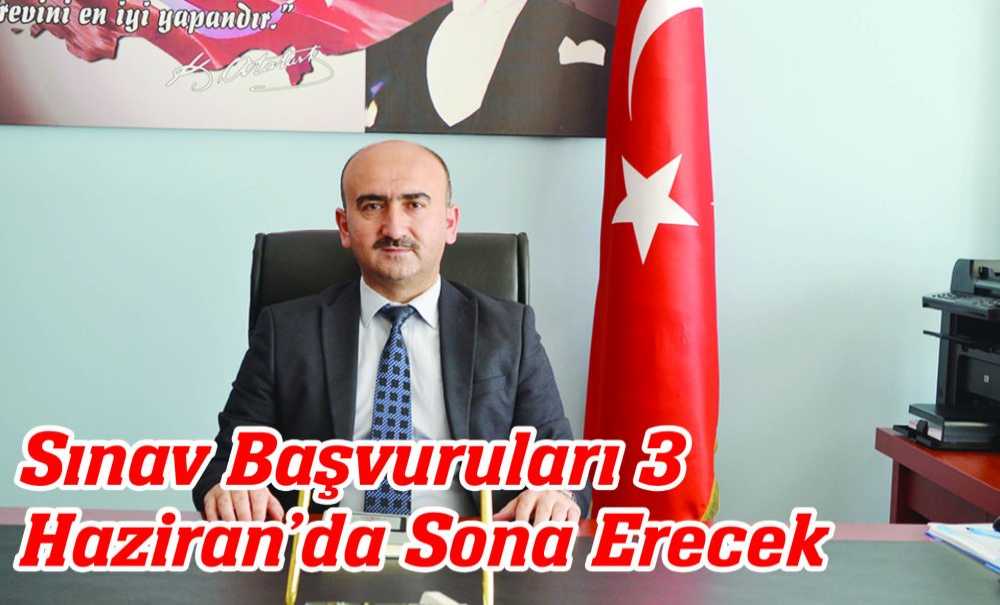Sınav Başvuruları 3 Haziranda Sona Erecek
