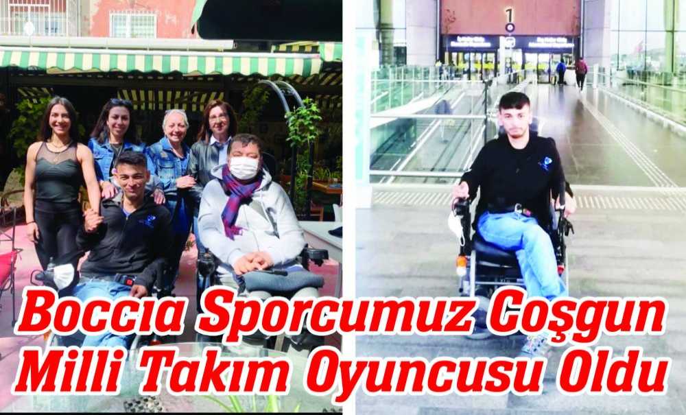 Boccıa Sporcumuz Coşgun Milli Takım Oyuncusu Oldu