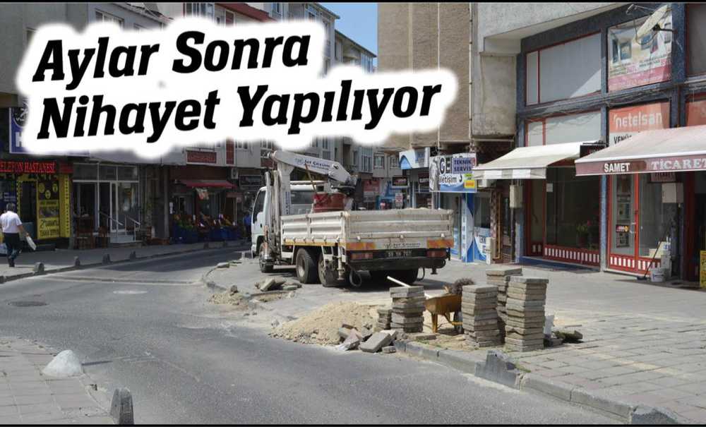 Aylar Sonra Nihayet Yapılıyor