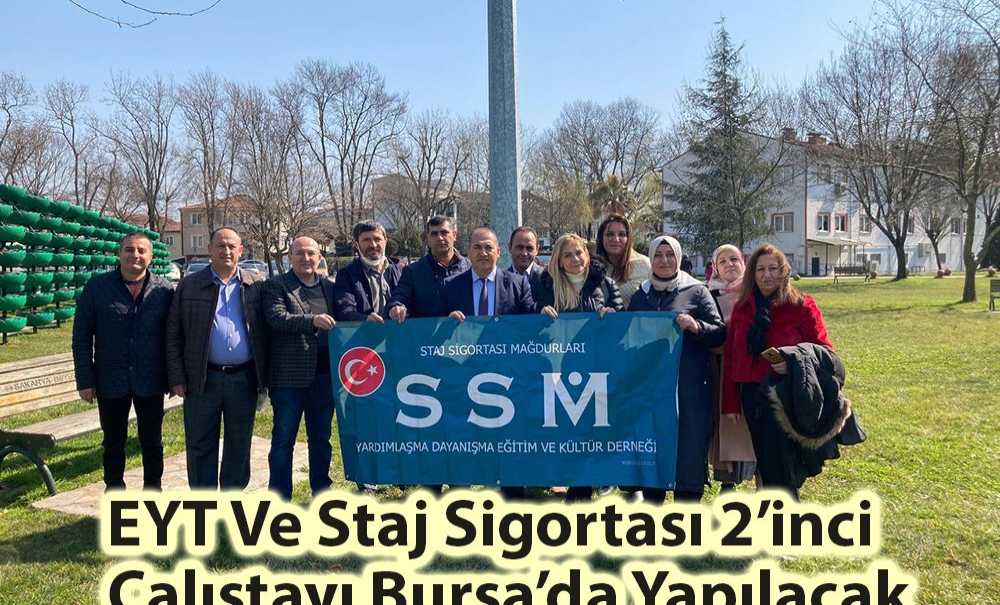 Eyt Ve Staj Sigortası 2'Inci Çalıştayı Bursa'da Yapılacak