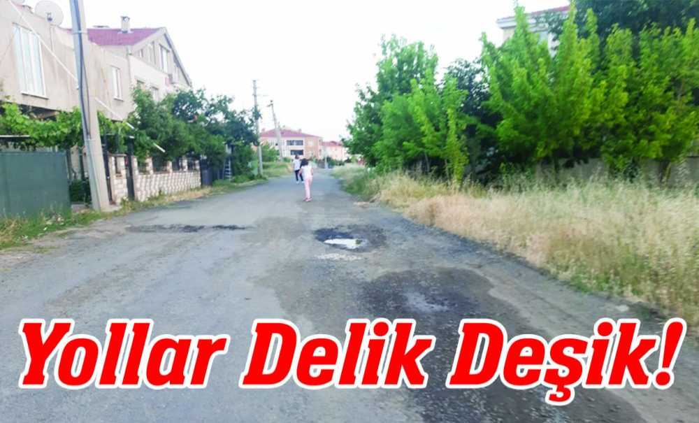 Yollar Delik Deşik!