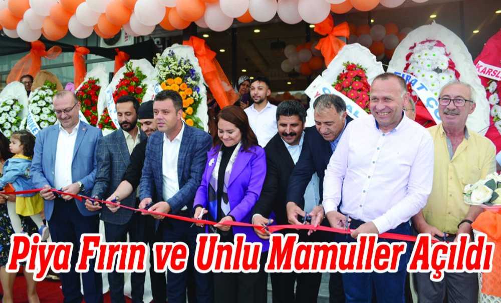 Piya Fırın Ve Unlu Mamuller Açıldı