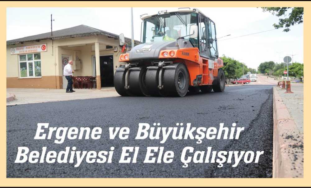 Ergene Ve Büyükşehir Belediyesi El Ele Çalışıyor