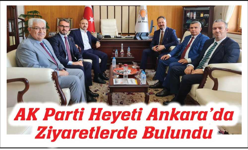 Ak Parti Heyeti Ankara'da Ziyaretlerde Bulundu