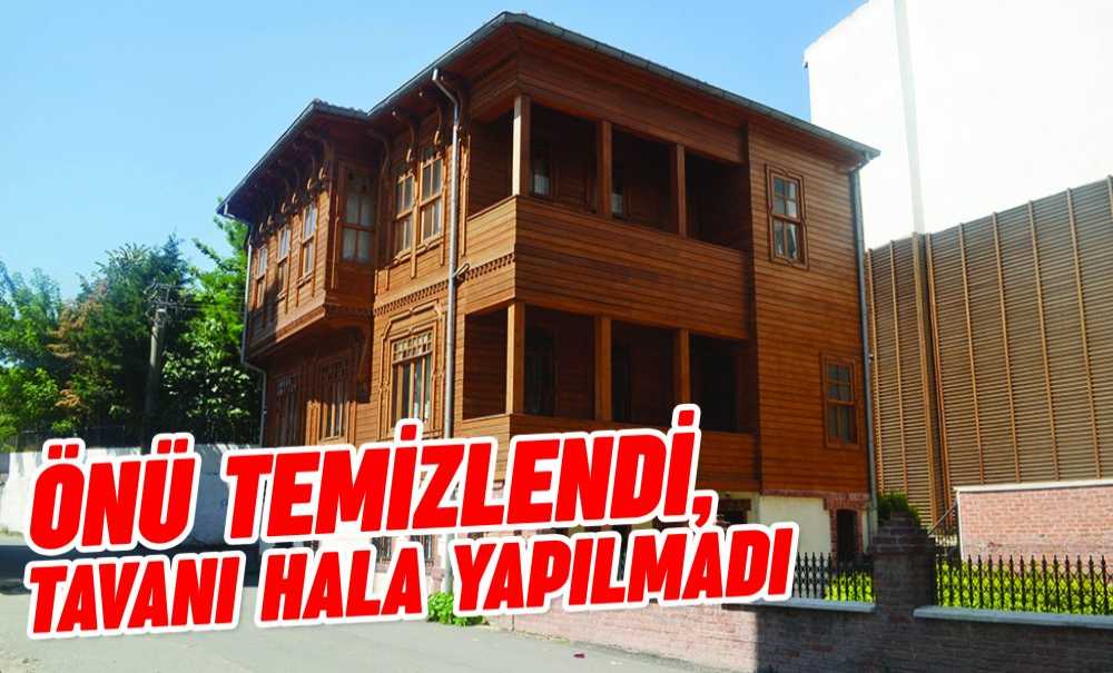Önü Temizlendi, Tavanı Hala Yapılmadı