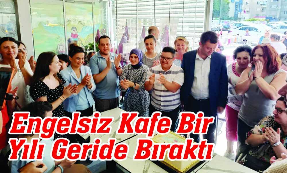 Engelsiz Kafe Bir Yılı Geride Bıraktı