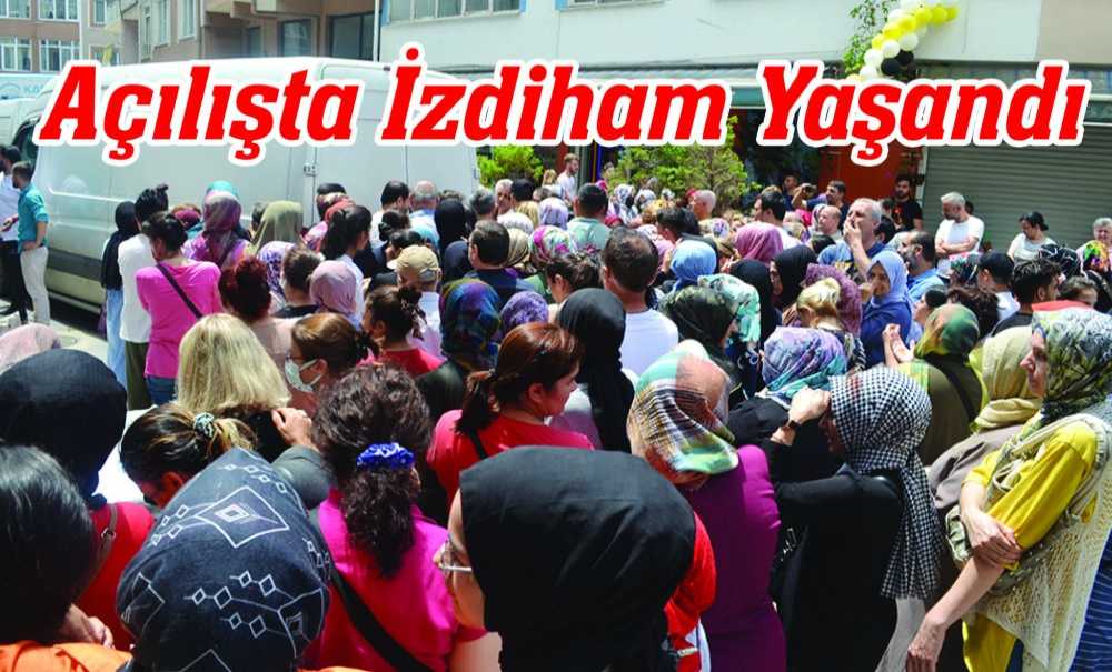 Açılışta İzdiham Yaşandı
