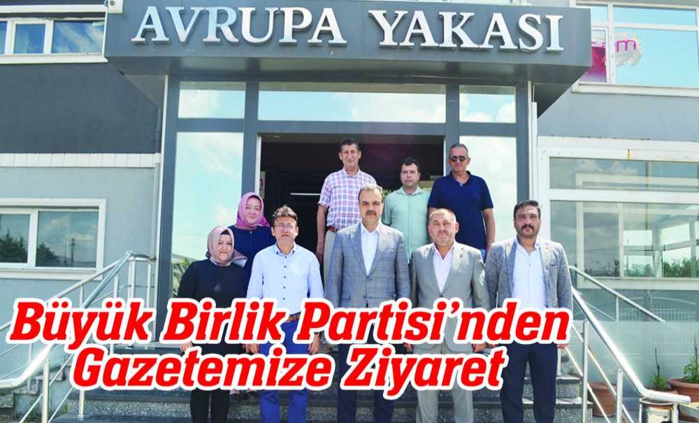 Büyük Birlik Partisi'nden Gazetemize Ziyaret