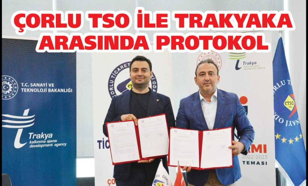 Çorlu Tso Ile Trakyaka Arasında Protokol