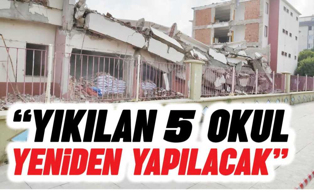 Ak Parti Tekirdağ İl Başkanı Mestan Özcan; “Yıkılan 5 Okul Yeniden Yapılacak”