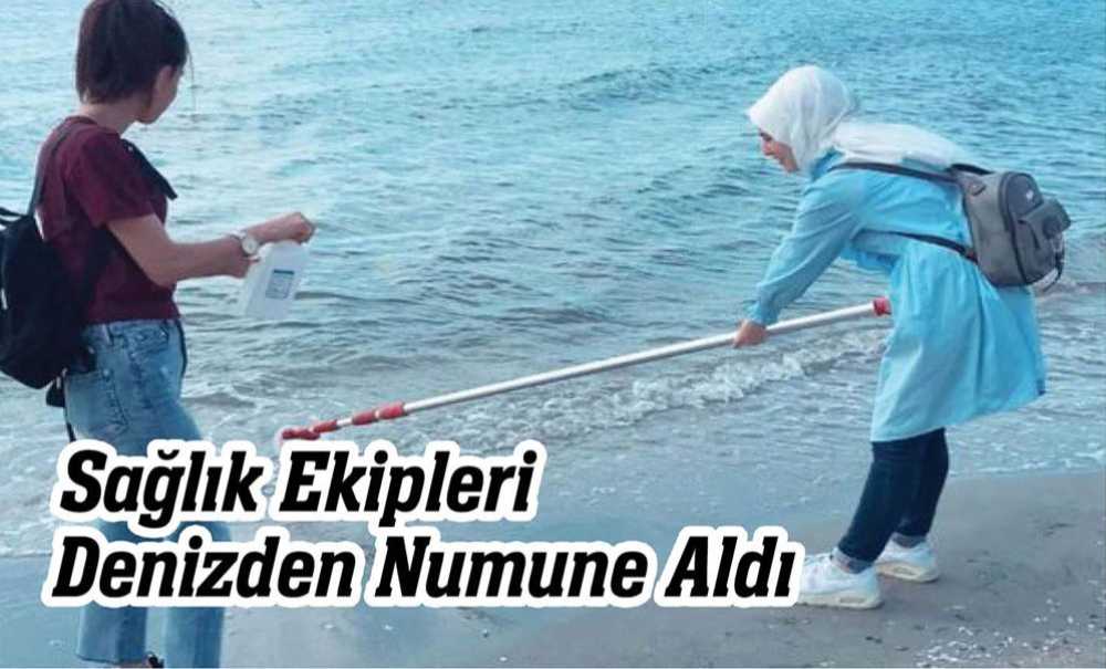 Sağlık Ekipleri Denizden Numune Aldı