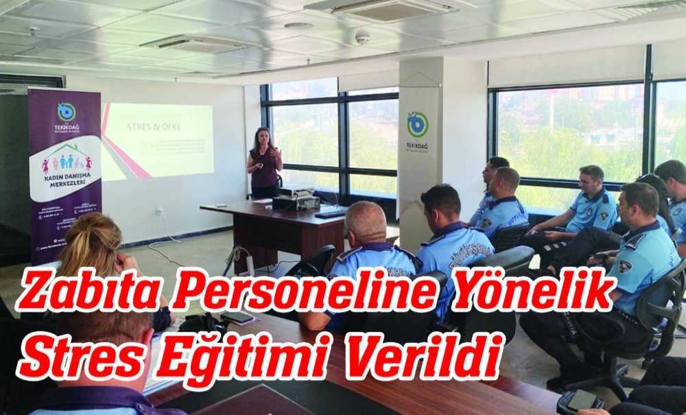 Zabıta Personeline Yönelik Stres Eğitimi Verildi