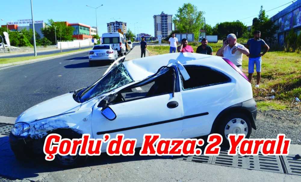Çorlu'da Kaza: 2 Yaralı