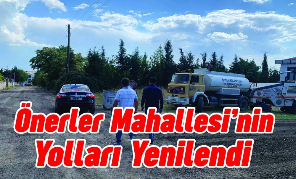 Önerler Mahallesi'nin Yolları Yenilendi