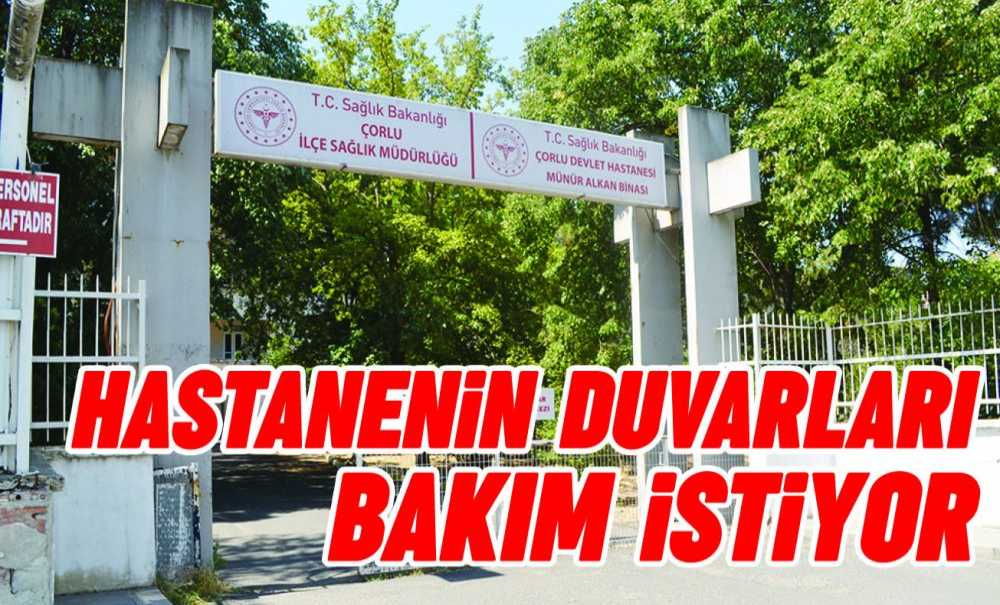 Hastanenin Duvarları Bakım İstiyor