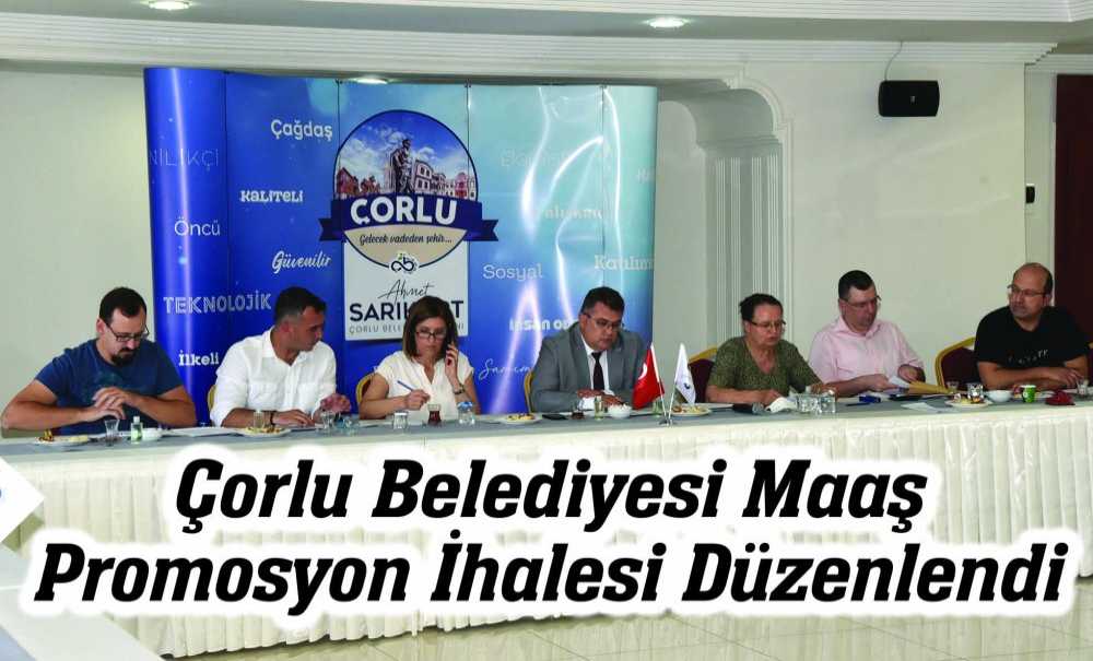 Çorlu Belediyesi Maaş Promosyon İhalesi Düzenlendi