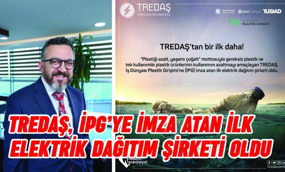 Tredaş, İpg'ye İmza Atan İlk Elektri̇k Dağitim Şi̇rketi̇ Oldu