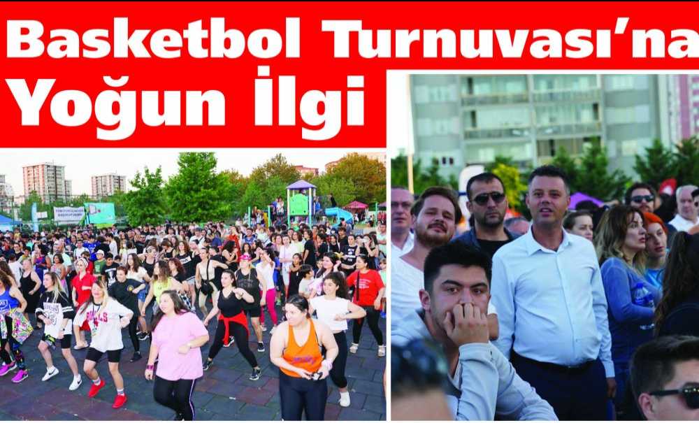 Basketbol Turnuvası'na Yoğun İlgi