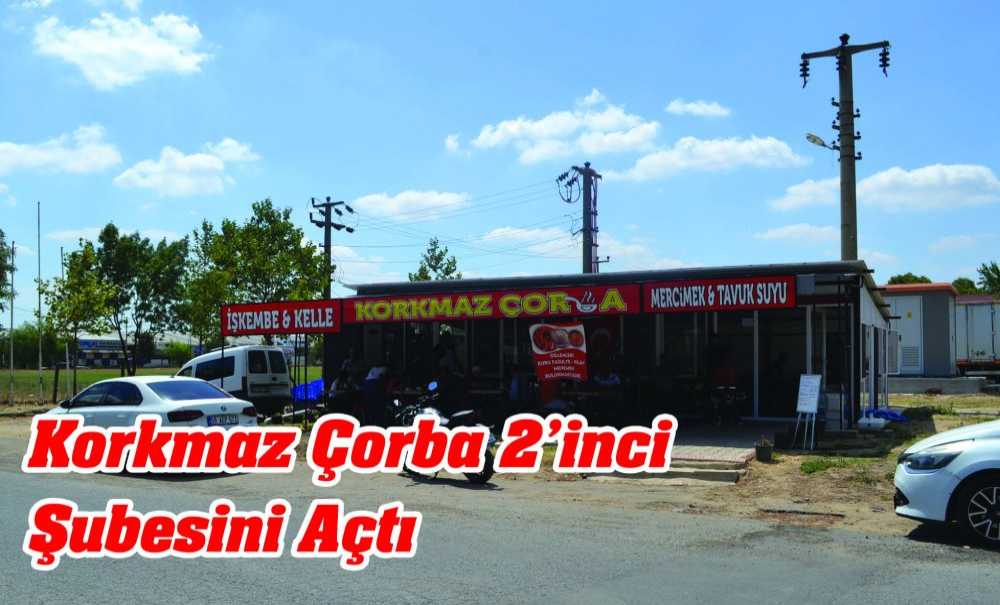 Korkmaz Çorba 2'Inci Şubesini Açtı