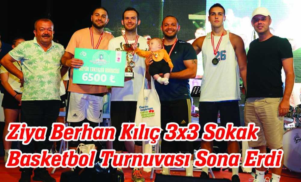 Ziya Berhan Kılıç 3X3 Sokak Basketbol Turnuvası Sona Erdi