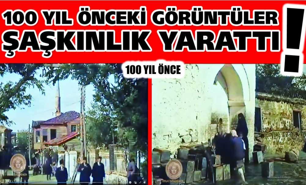100 Yıl Önceki Görüntüler Şaşkınlık Yarattı!