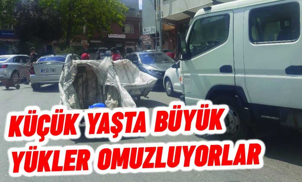 Küçük Yaşta Büyük Yükler Omuzluyorlar