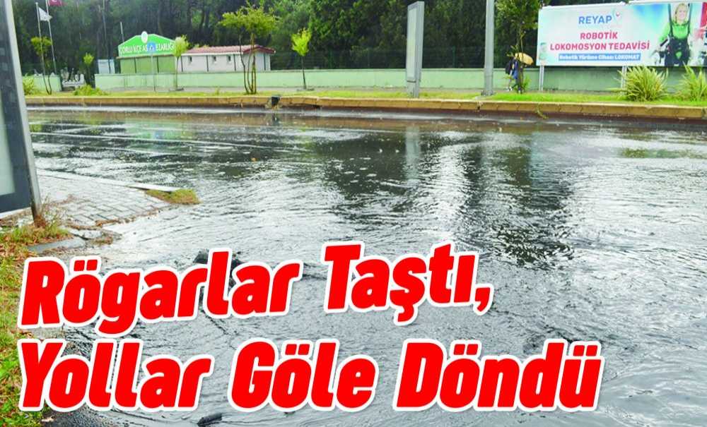 Rögarlar Taştı, Yollar Göle Döndü