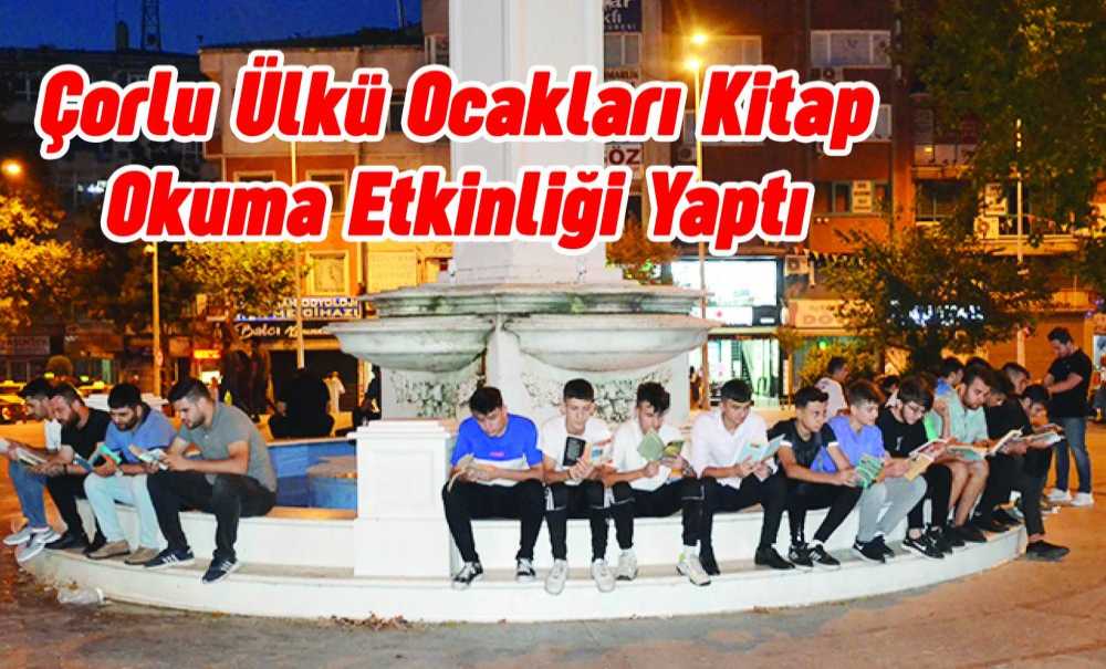 Çorlu Ülkü Ocakları Kitap Okuma Etkinliği Yaptı