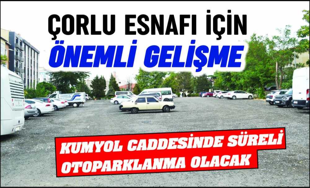 Çorlu Esnafı İçin Önemli Gelişme