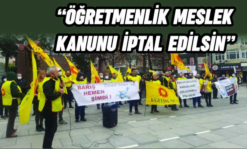Eğitim Sen'den Açıklama; “Öğretmenlik Meslek Kanunun İptal Edilsin”