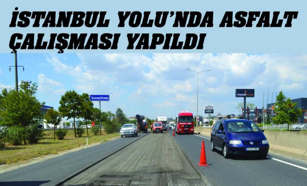 İstanbul Yolu'nda Asfalt Çalışması Yapıldı