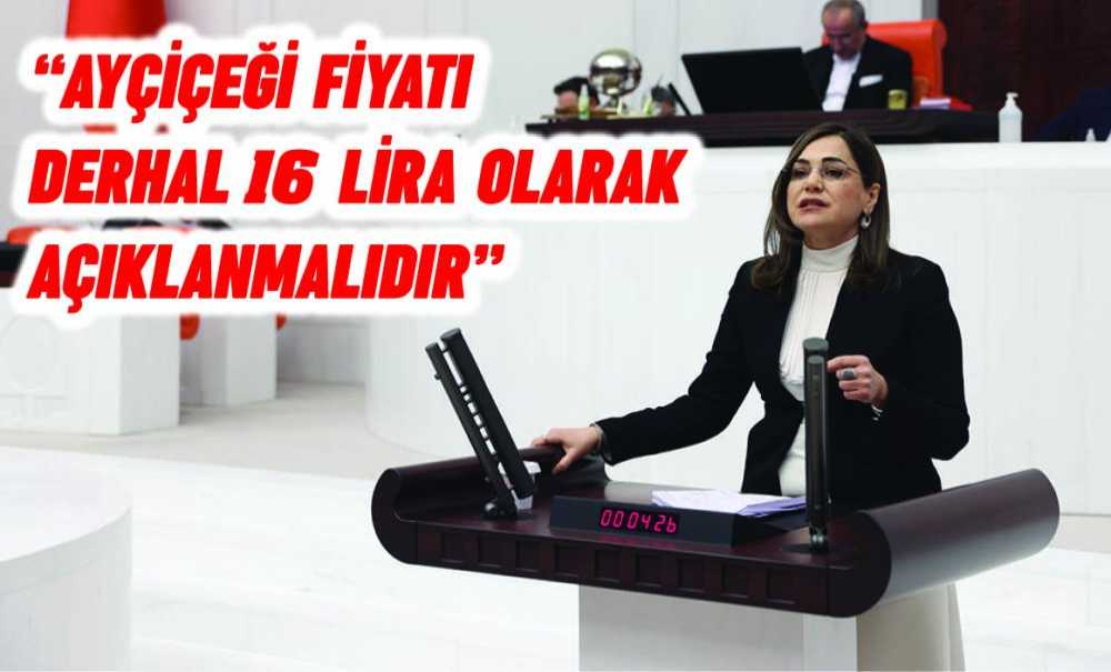 Cumhuriyet Halk Partisi Tekirdağ Milletvekili Dr. Candan Yüceer; “Ayçiçeği Fiyatı Derhal 16 Lira Olarak Açıklanmalıdır”