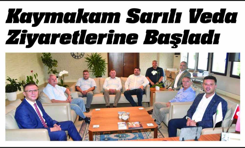 Kaymakam Sarılı Veda Ziyaretlerine Başladı
