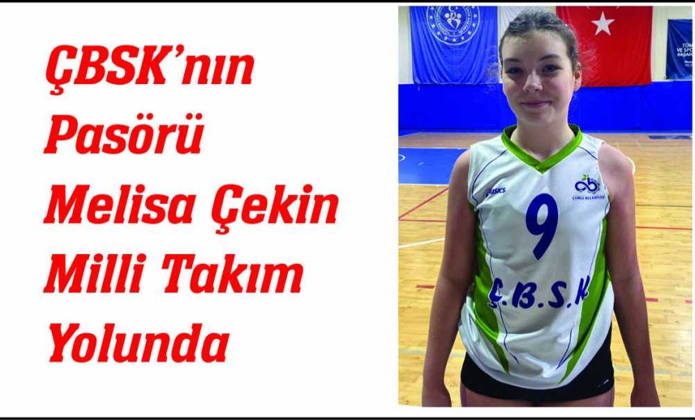 Çbsk'nın Pasörü Melisa Çekin Milli Takım Yolunda