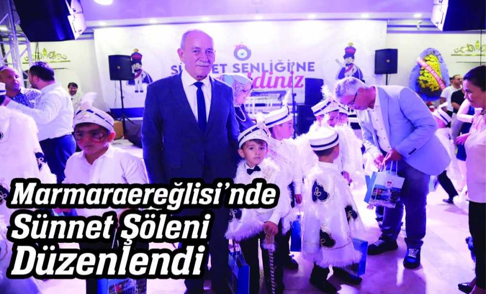 Marmaraereğlisi'nde Sünnet Şöleni Düzenlendi