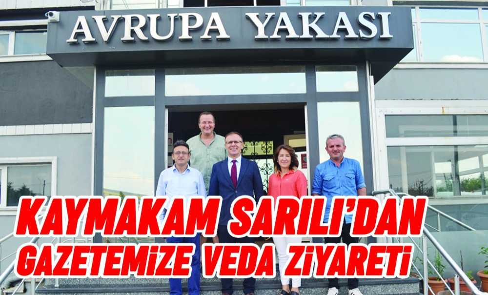Kaymakam Sarılı'dan Gazetemize Veda Ziyareti