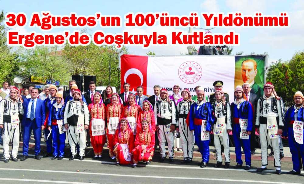 30 Ağustos'un 100'Üncü Yıldönümü Ergene'de Coşkuyla Kutlandı