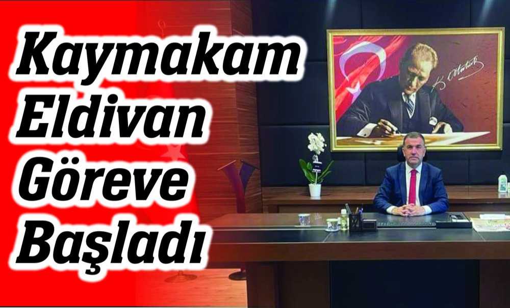 Kaymakam Eldivan Göreve Başladı