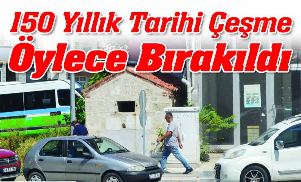 150 Yıllık Tarihi Çeşme Öylece Bırakıldı