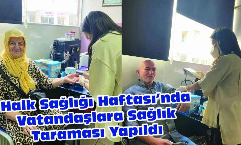 Halk Sağlığı Haftası'nda Vatandaşlara Sağlık Taraması Yapıldı