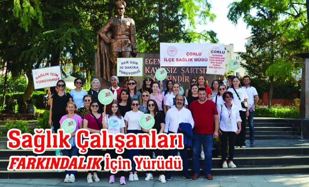 Sağlık Çalışanları Farkındalık İçin Yürüdü