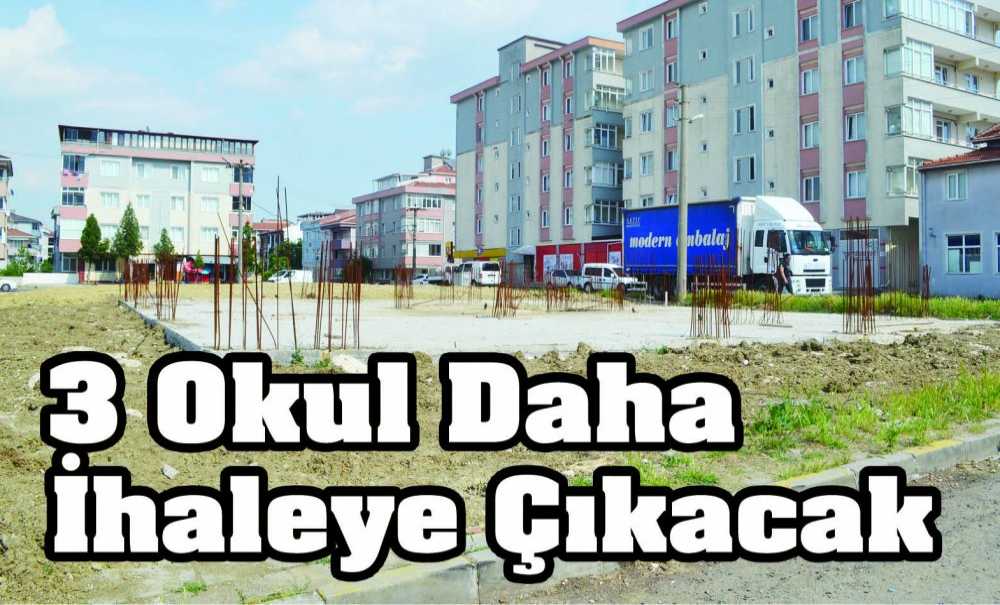 3 Okul Daha İhaleye Çıkacak