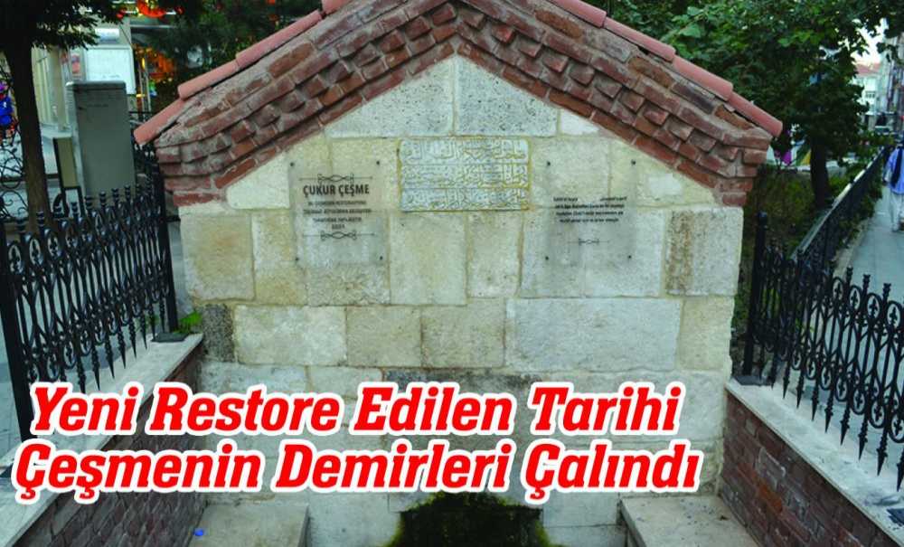 Yeni Restore Edilen Tarihi Çeşmenin Demirleri Çalındı