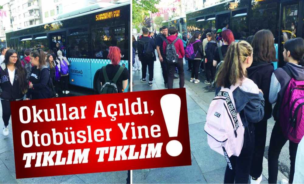 Okullar Açıldı, Otobüsler Yine Tıklım Tıklım!