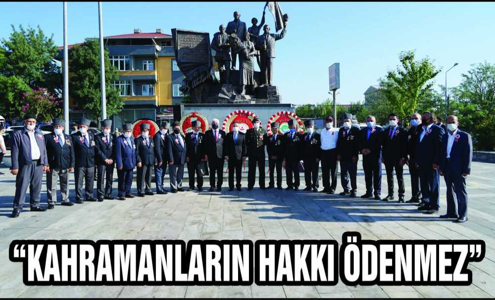 Ergene Belediye Başkanı Rasim Yüksel; “Kahramanların Hakkı Ödenmez”