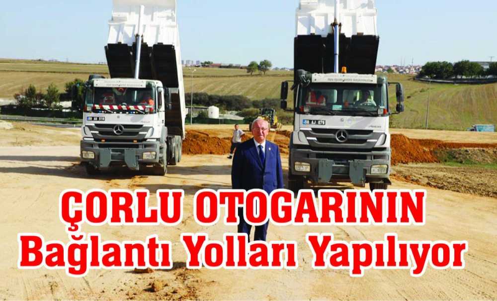 Çorlu Otogarının Bağlantı Yolları Yapılıyor