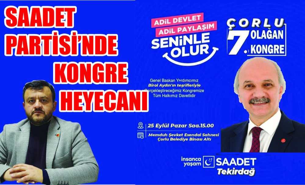Saadet Partisi'nde Kongre Heyecanı