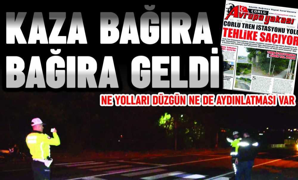 Kaza Bağıra Bağıra Geldi!