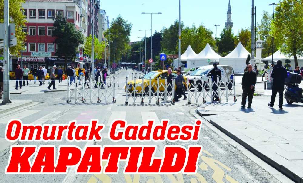 Omurtak Caddesi Kapatıldı
