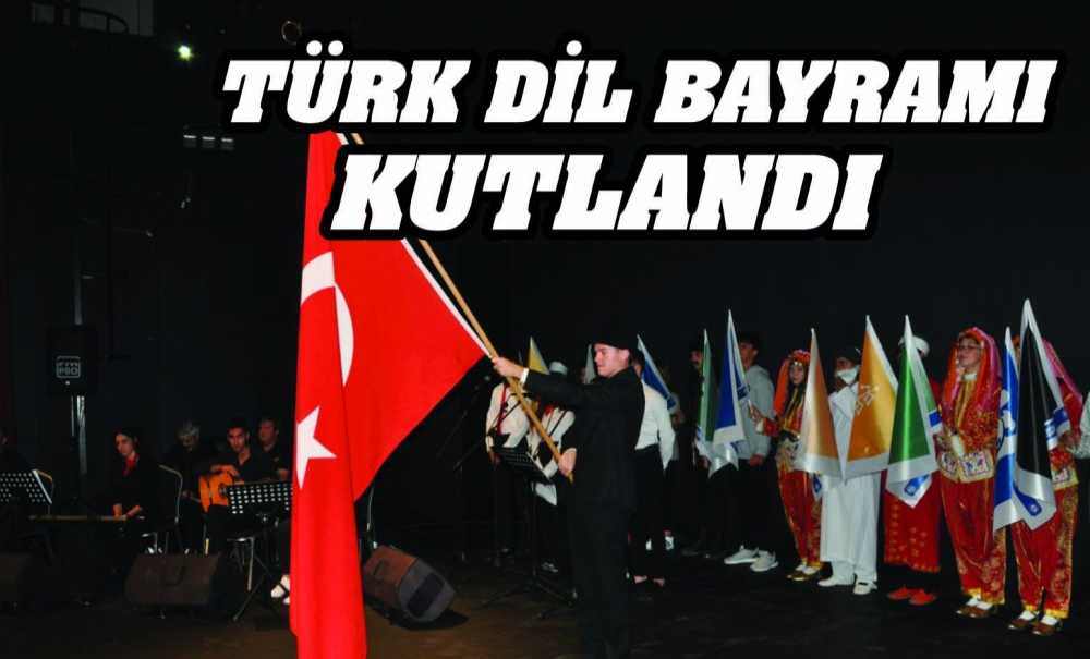 Türk Dil Bayramı Kutlandı